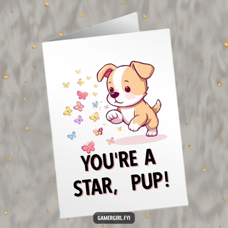 Funny Free Printable Congratulations Card: Playful puppy trying to herd glowing pixelated butterflies.